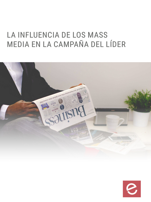 Title details for Influencia de los MASS Media en la campaña del líder by Francisco Luis Benítez Martínez - Available